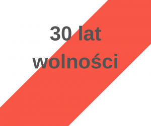 30 lat wolności - napisz co czujesz